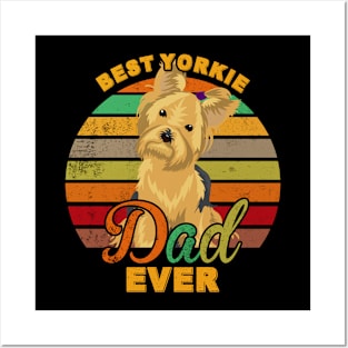 Best Yorkie Dad Ever Posters and Art